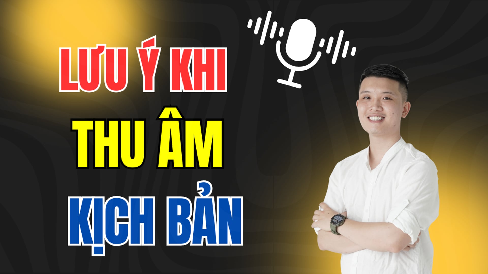 Những lưu ý khi thu âm, LỒNG TIẾNG kịch bản video