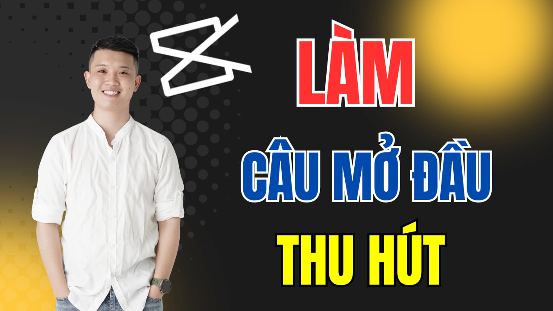 Làm  câu mở đầu thu hút