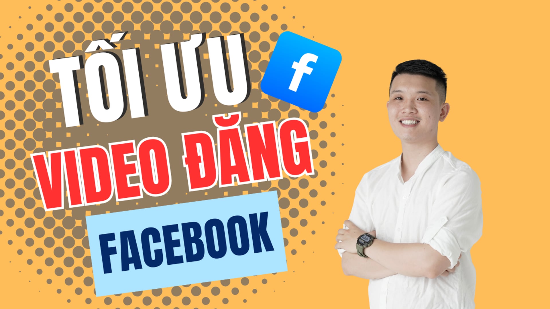 Tối ưu video đăng FACEBOOK 