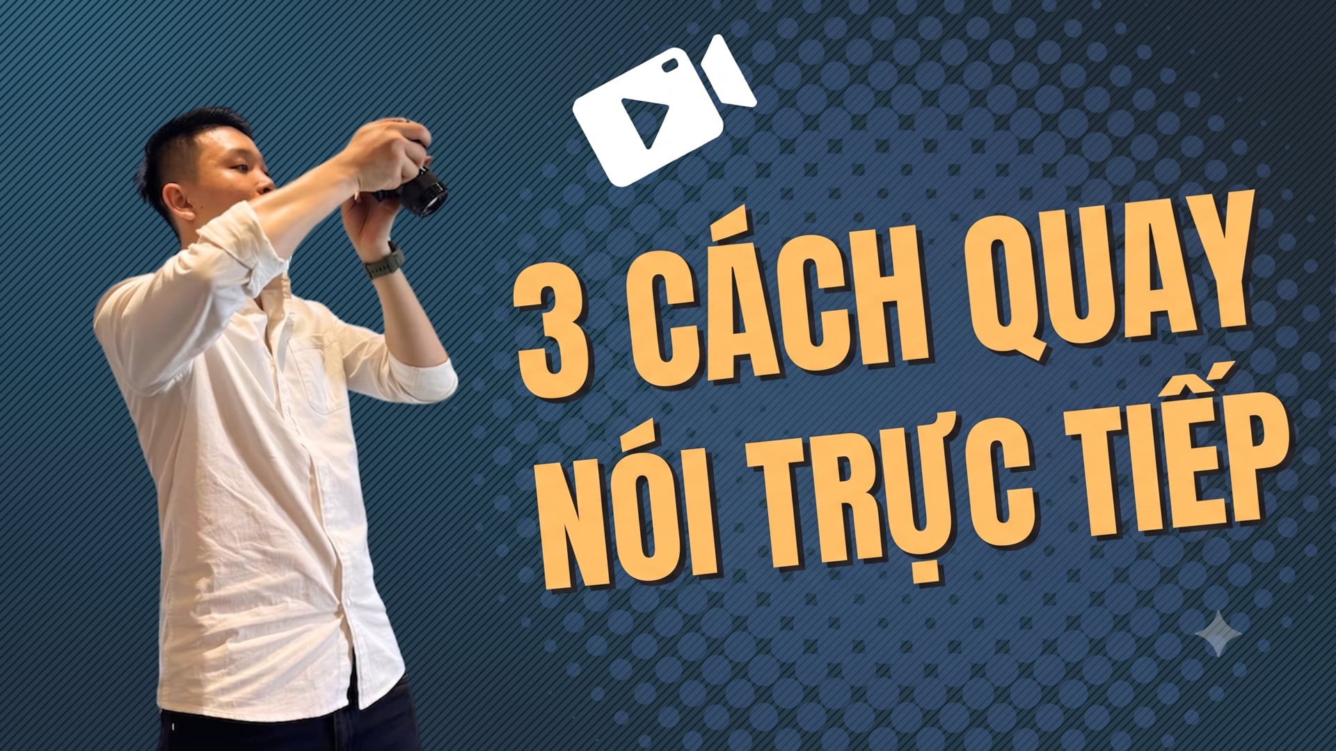 4 bước quay video nói trực tiếp