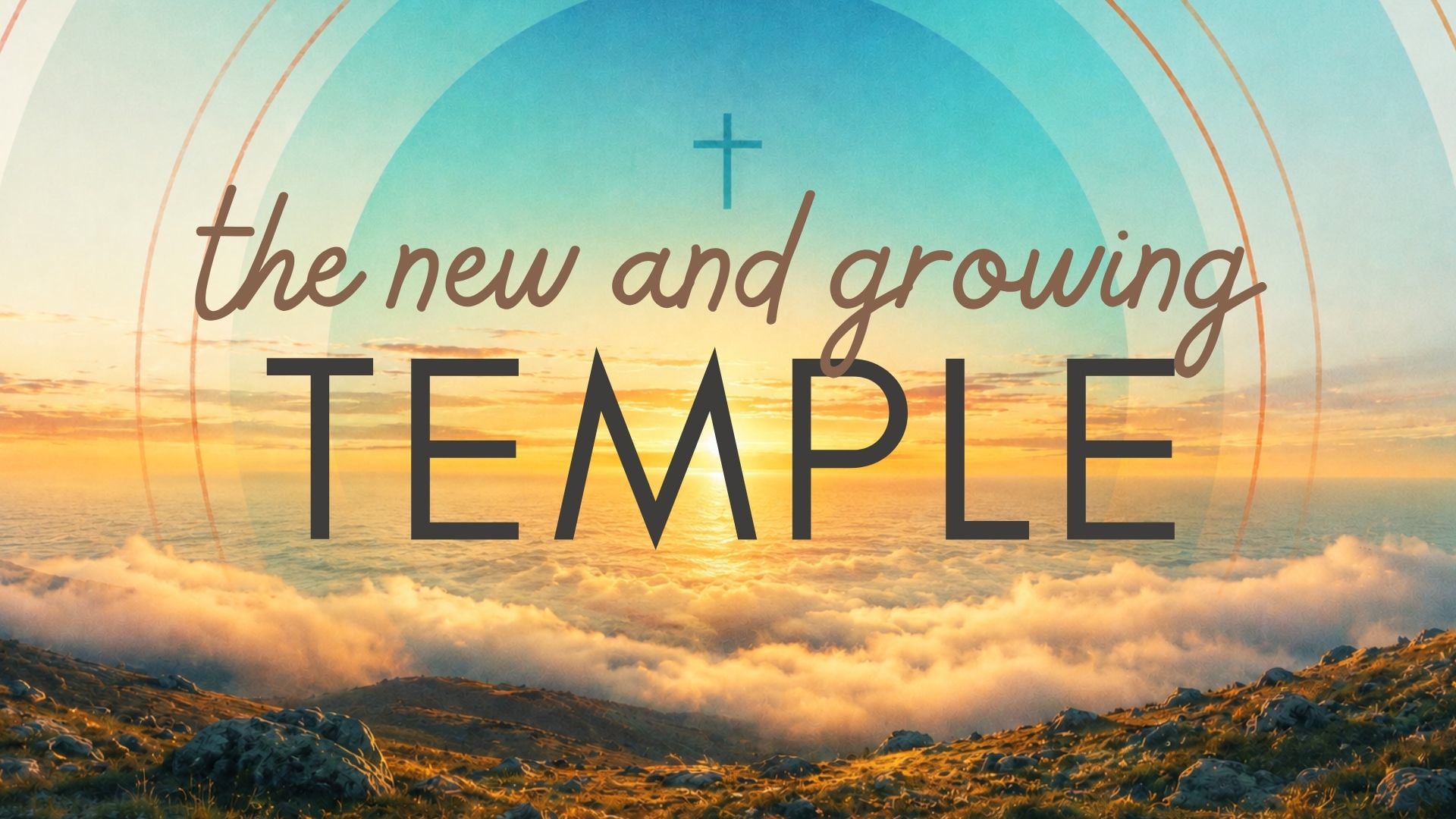 7.5.26 - The New and Growing Temple