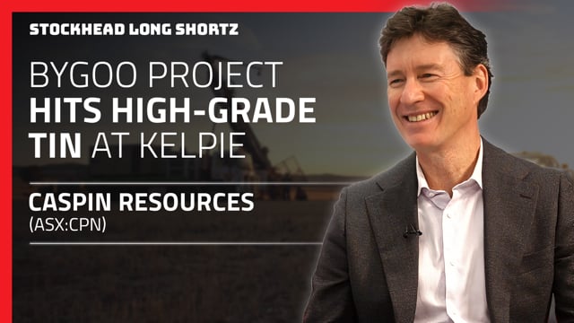 Stockhead TV – Long Shortz with Caspin Resources: Record tin hit fuels Kelpie growth