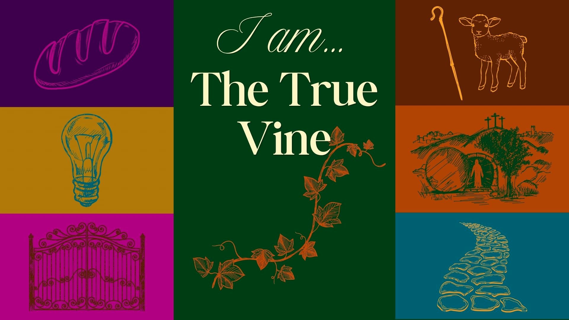 I Am the True Vine