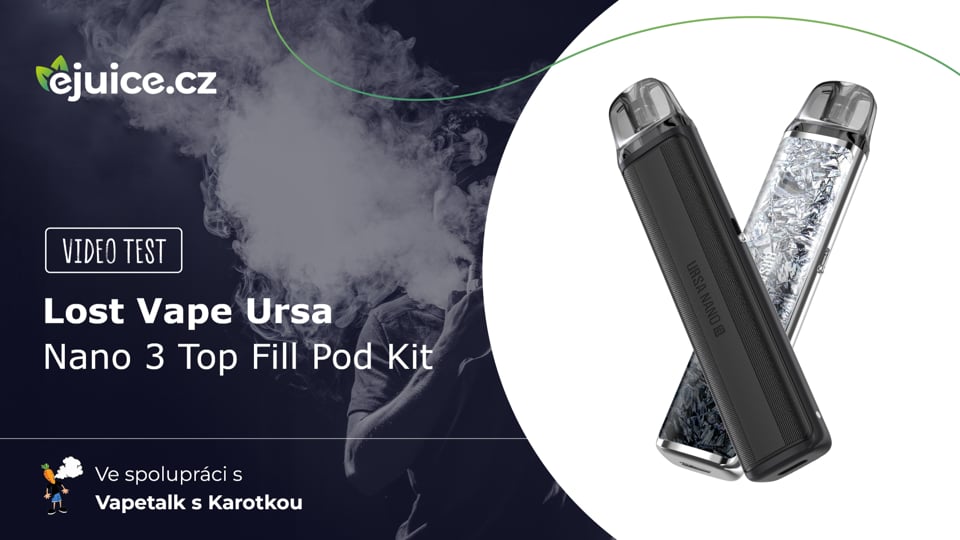 Lost Vape Ursa Nano 3 Pod Kit Top Fill Verze - video test (CZ)