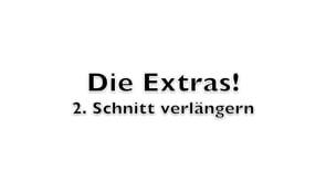 Schnitt verlängern