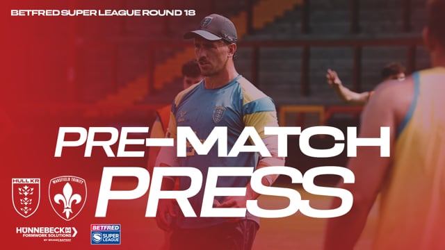 “We're Building Every Week” Wakefield Trinity Pre-Match Pres - Jai Whitbread