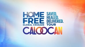 Home Free Global Crusade 2026 Caloocan: Saved. Healed. Delivered | July 12, 2026