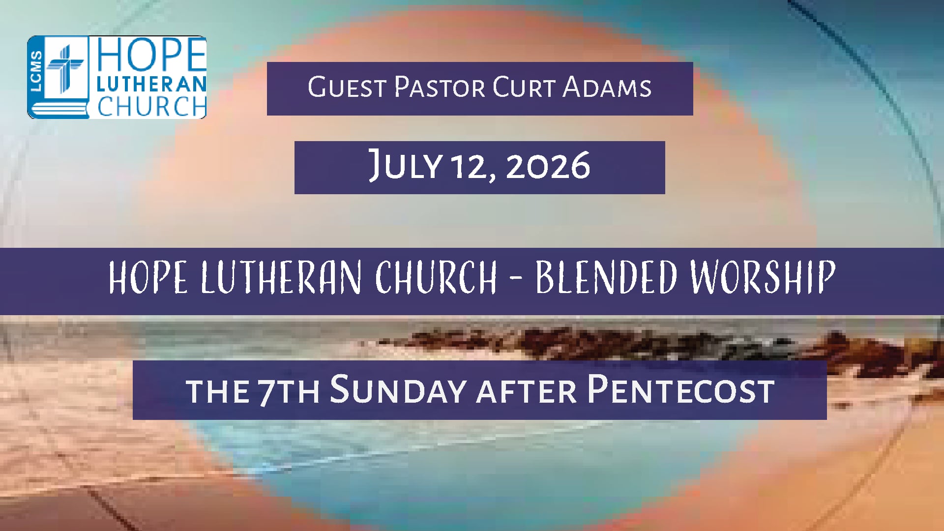 Hope Lutheran Blended Worship July 12, 2026