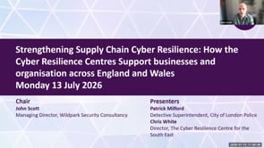 SASIG Webinar - Strengthening Supply Chain Cyber Resilience: How the Cyber Resilience Centres Support bus... 2026-07-13 10:00:01