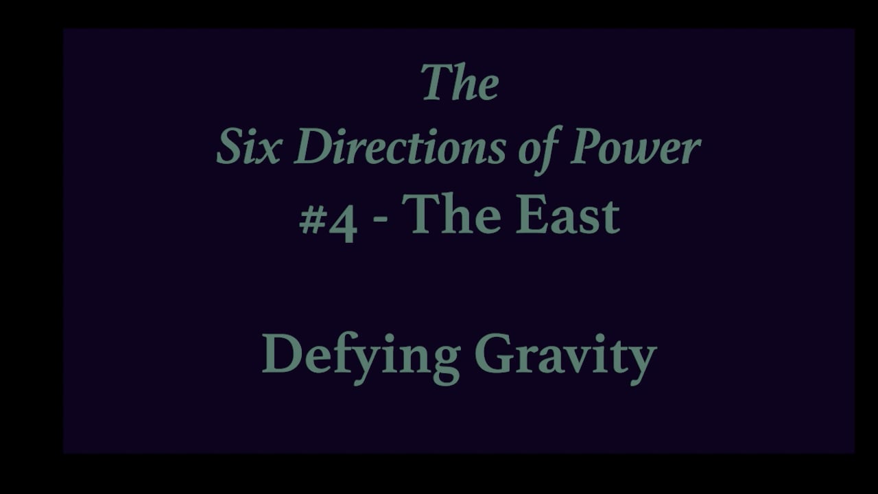 Mov5_#4_The East Direction_Defying Gravity