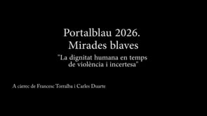 Mirades Blaves - La dignitat humana en temps de violència i incertesa