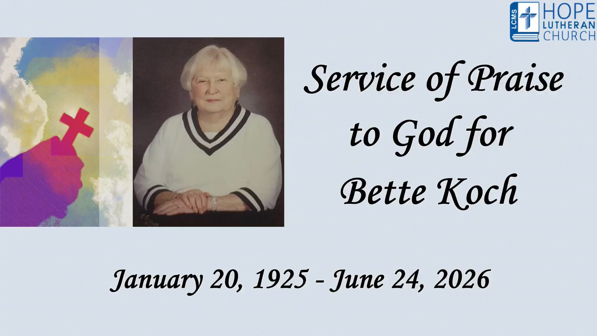 Hope Lutheran Church - Bette Koch Celebration of Life July 14, 2026