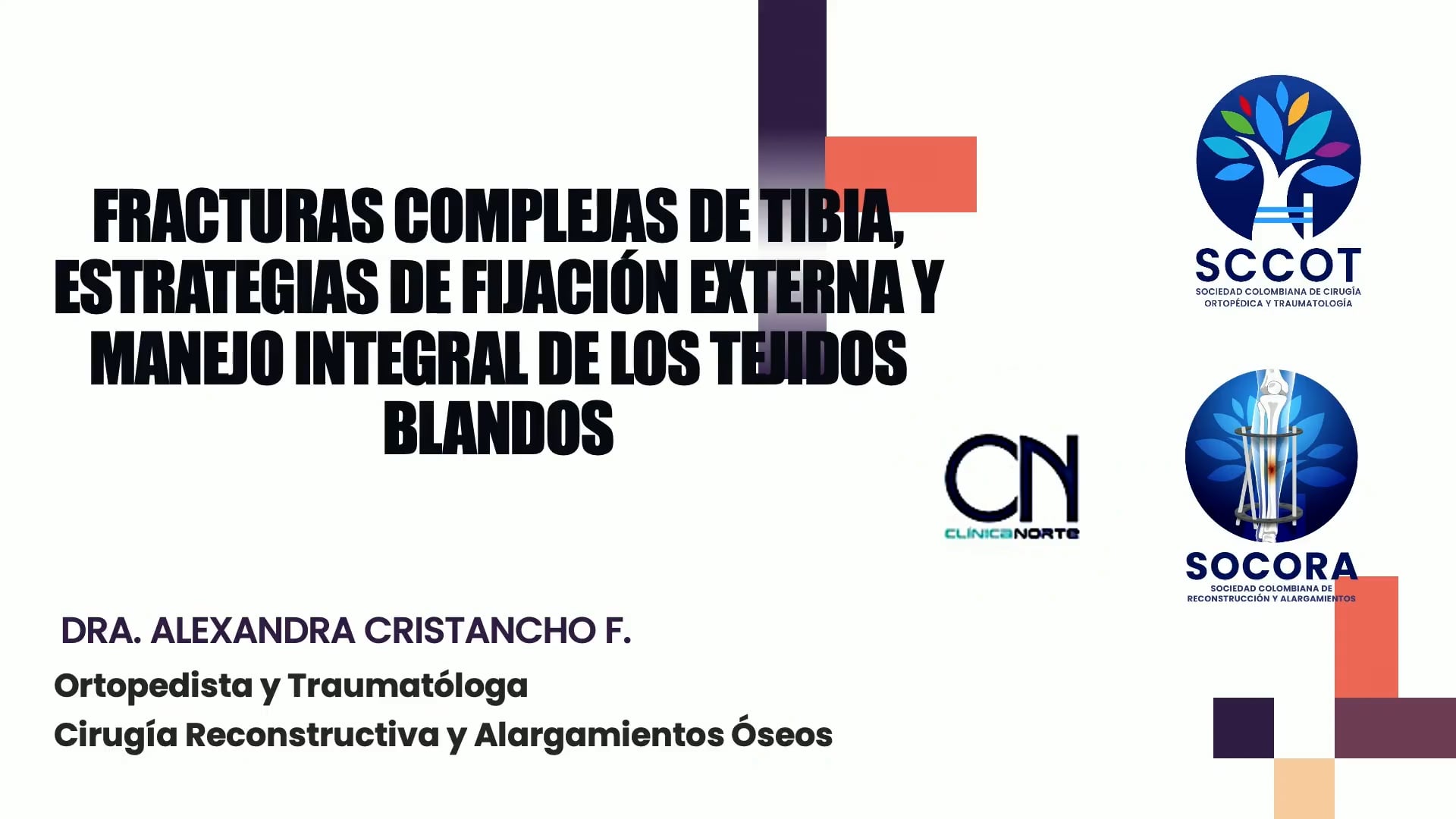 Manejo Integral de Fracturas Complejas de Tibia