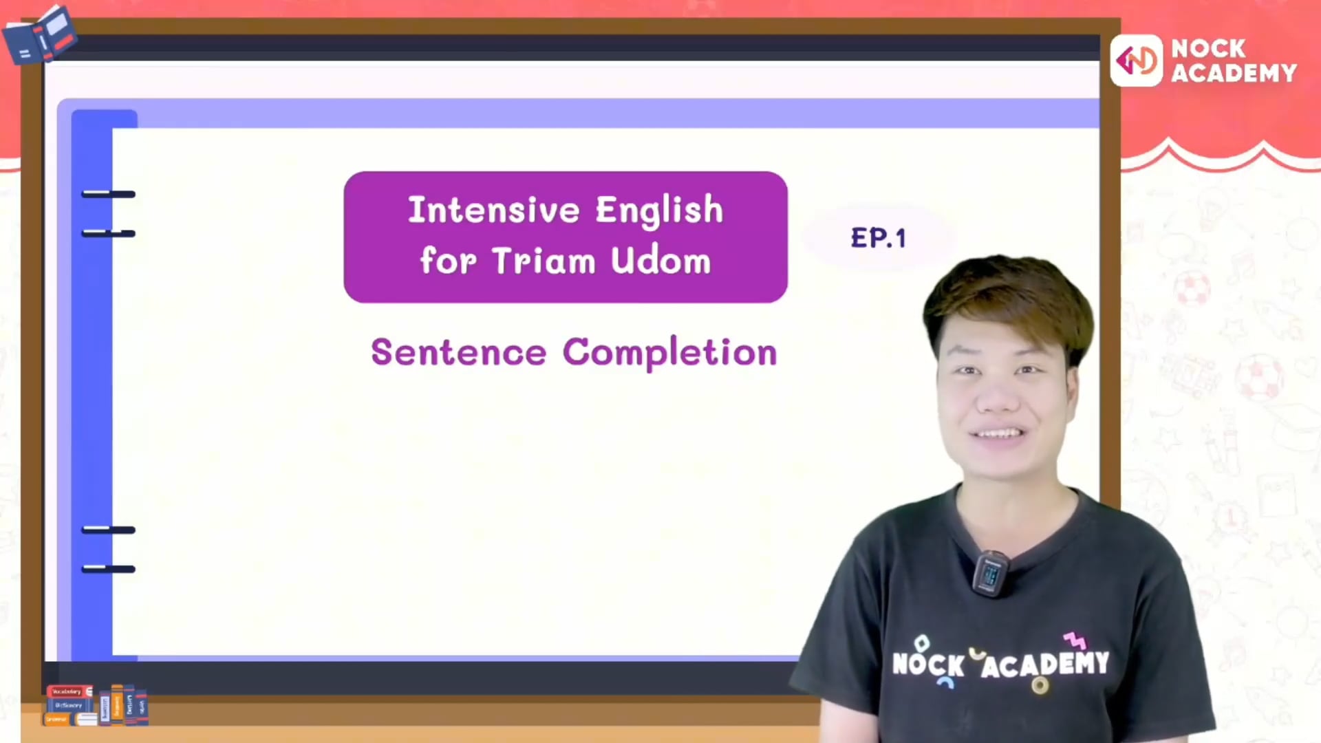 Intensive English เตรียมอุดม สอบเข้า ม.4 ตอนที่ 1 การเติมประโยคให้สมบูรณ์ 1