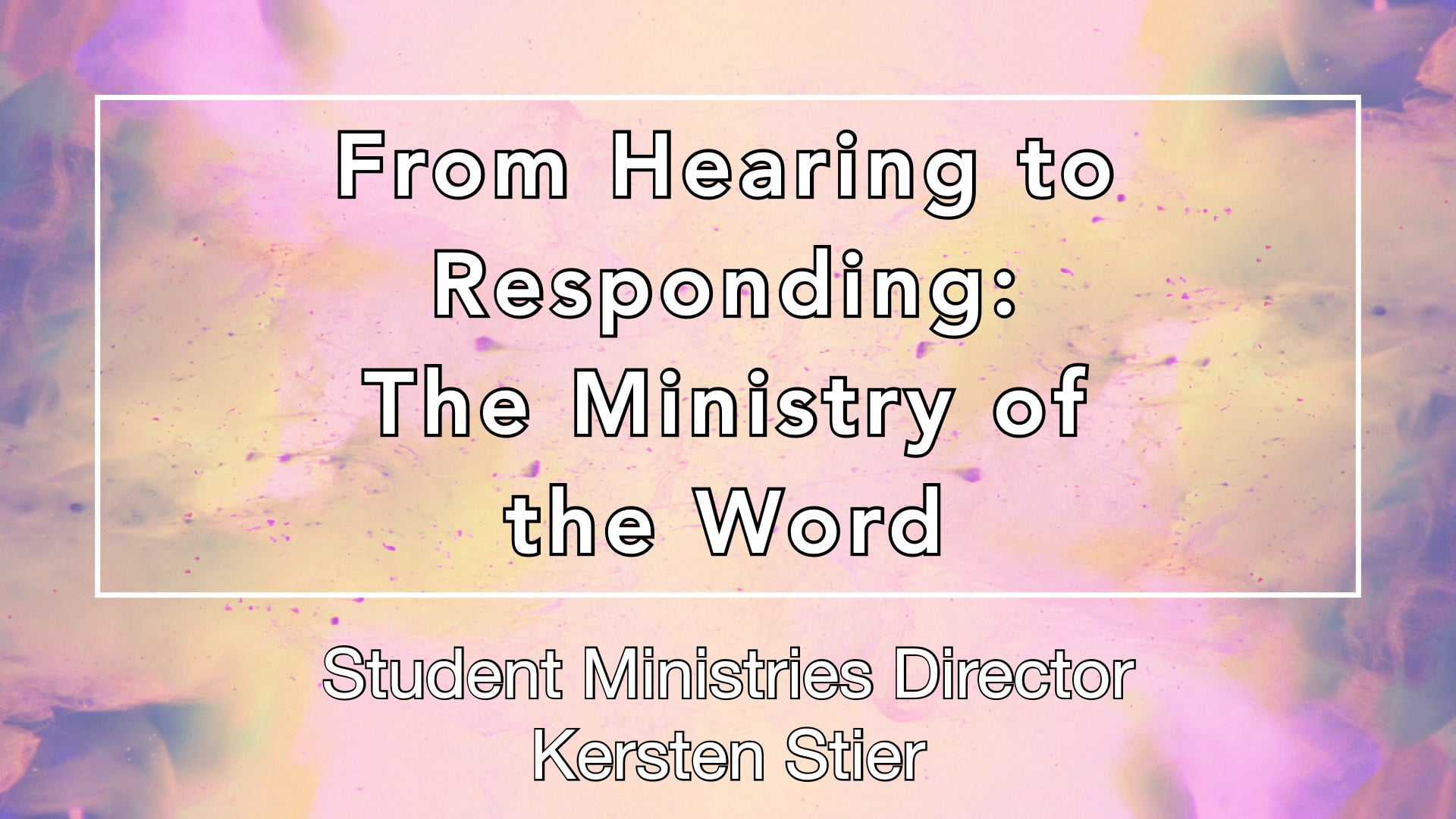 "From Hearing to Responding: The Ministry of the Word" 07/12/26