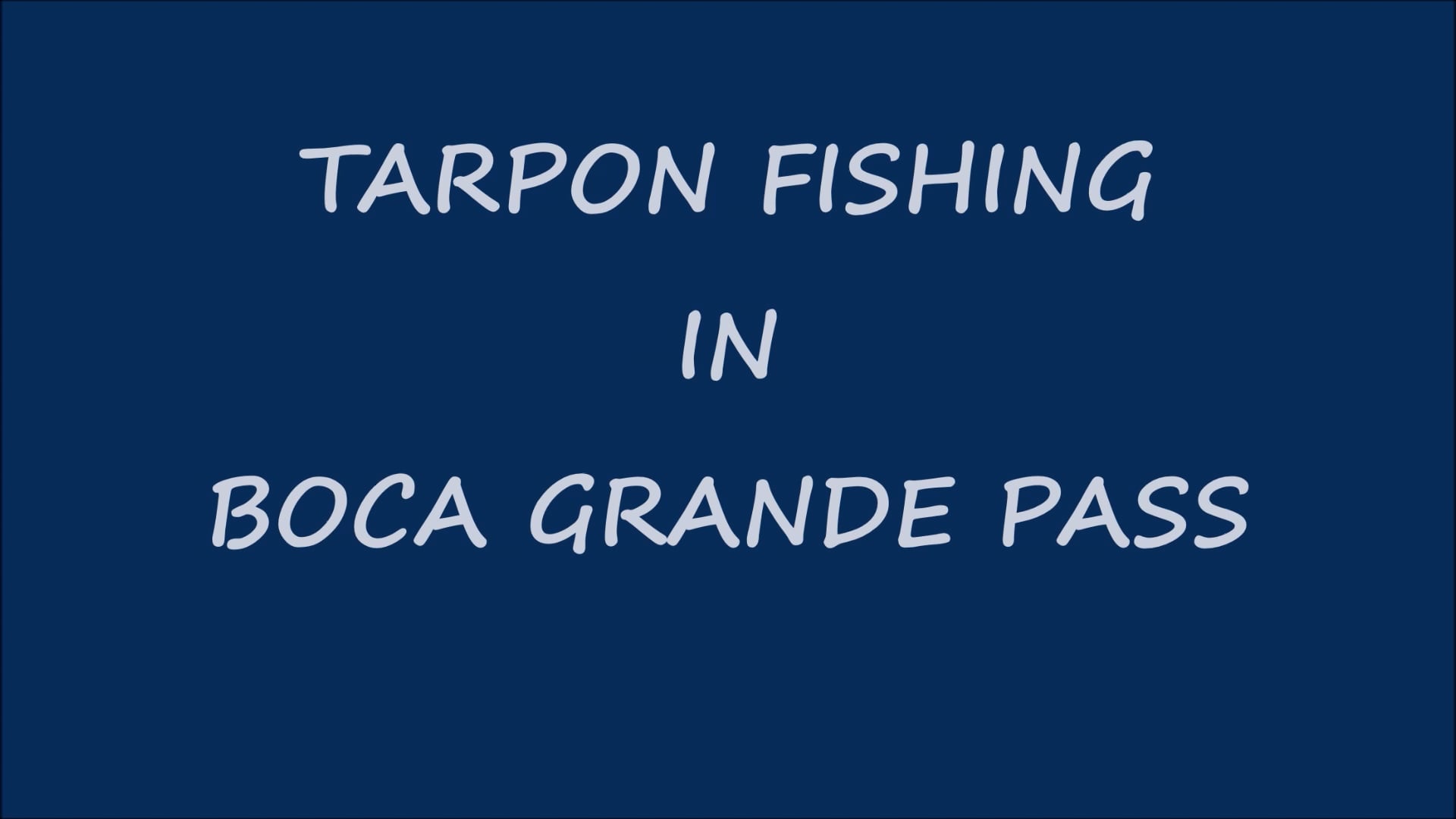 Tarpon Fishing in Boca Grande Pass - 1961 to 1966
