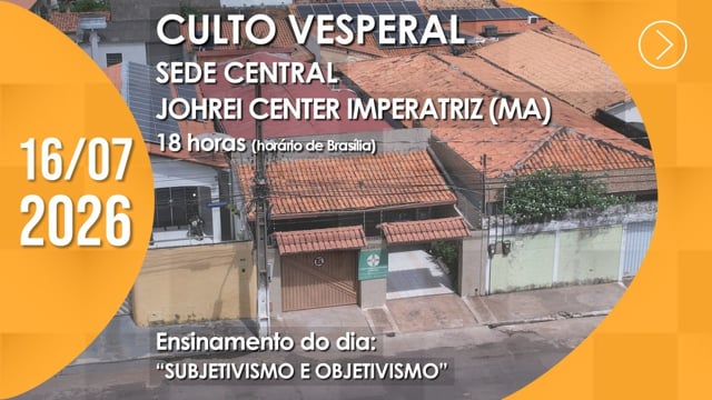 Capa do vídeo do “Culto Vesperal | Johrei Center Imperatriz (MA) - 16/07/2026”.