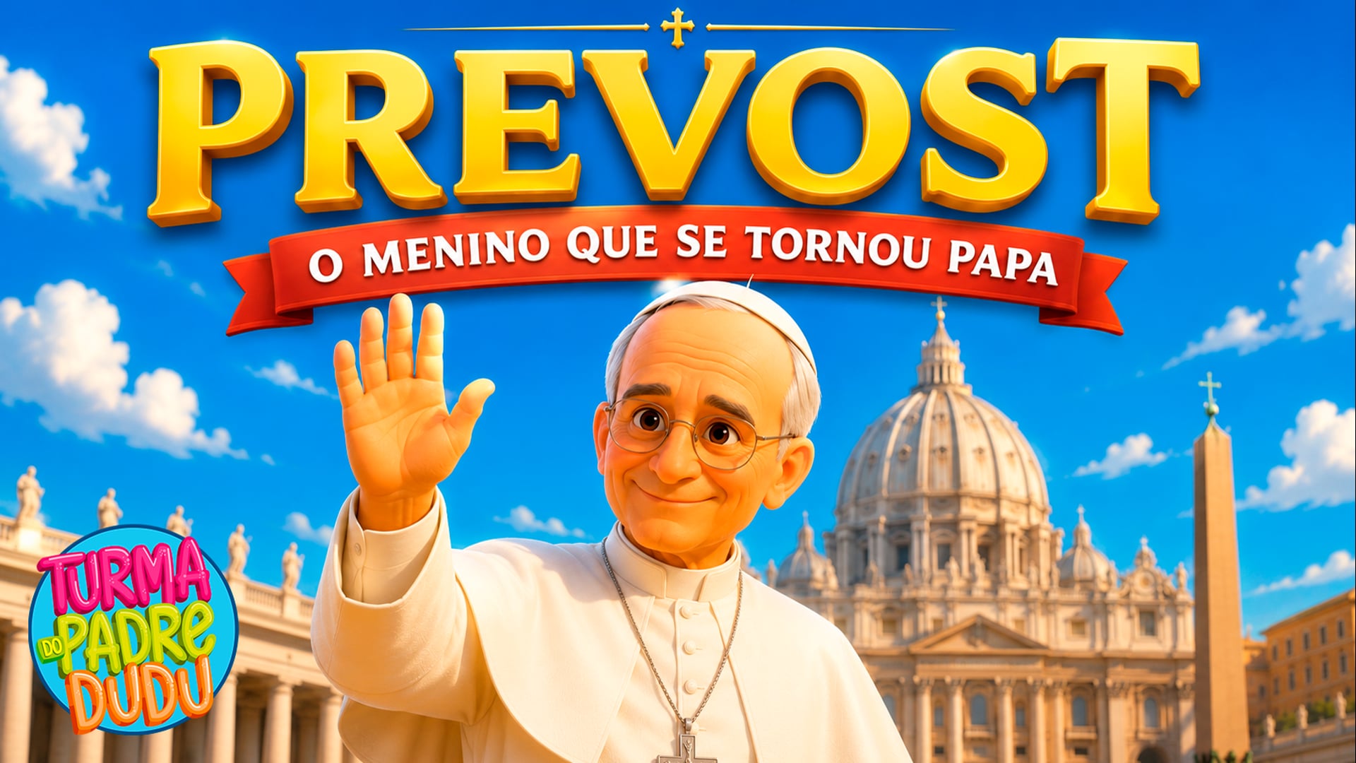 PREVOST – O Menino que se tornou Papa