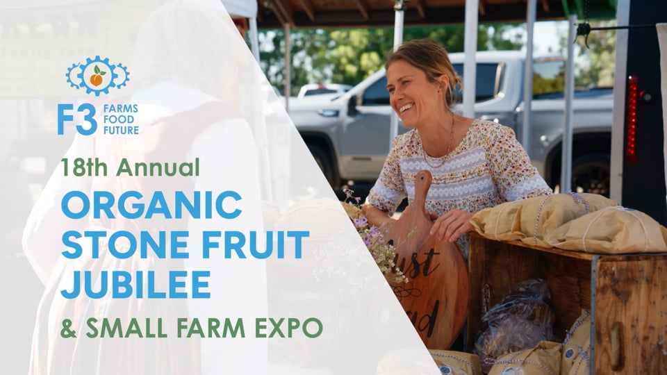 Organic Stone Fruit Jubilee & Small Farm Expo (Video)