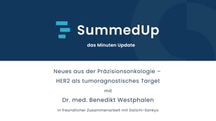 Zusammenfassung: Neues aus der Präzisionsonkologie – HER2 als tumoragnostisches Target