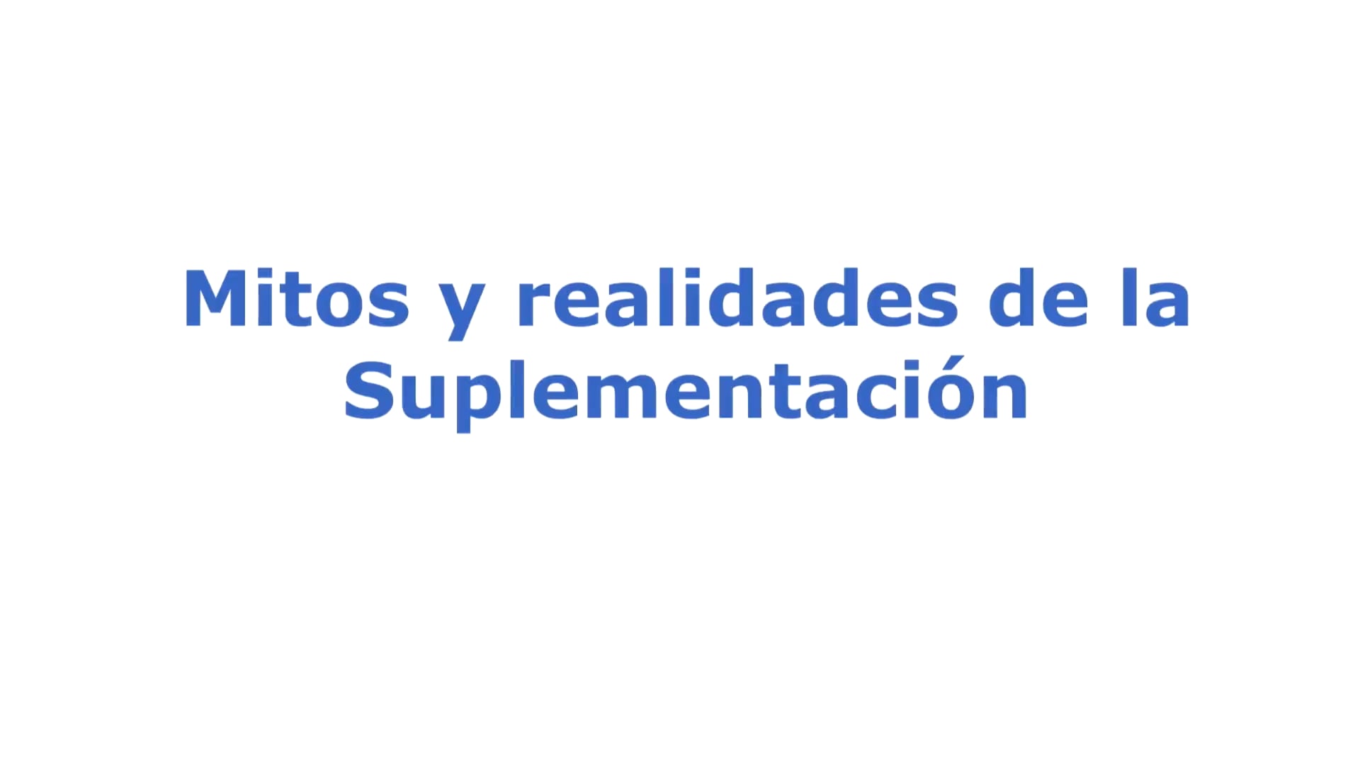 Mitos y Realidades de la Suplementación