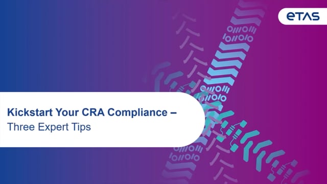 Kickstart your CRA compliance: Three expert tips for a proactive cybersecurity posture