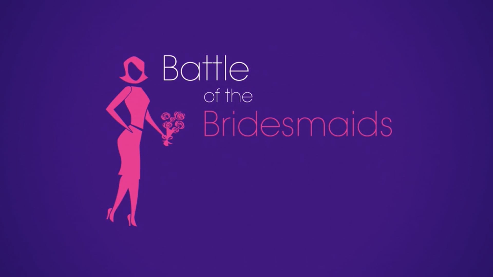 Battle of the Bridesmaids