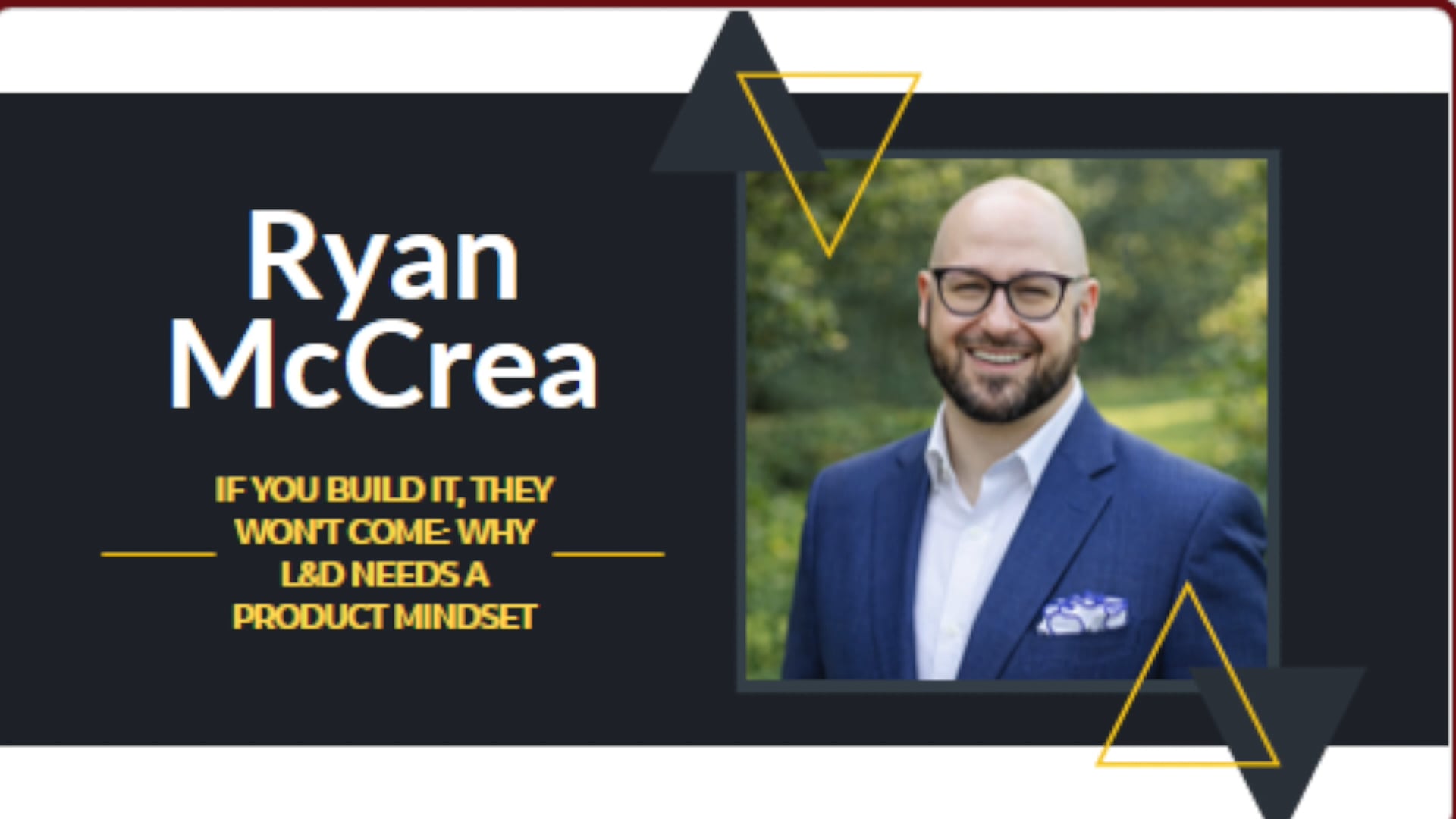If You Build It, They Won’t Come: Why L&D Needs a Product Mindset | Ryan McCrea | DisruptHR Talks