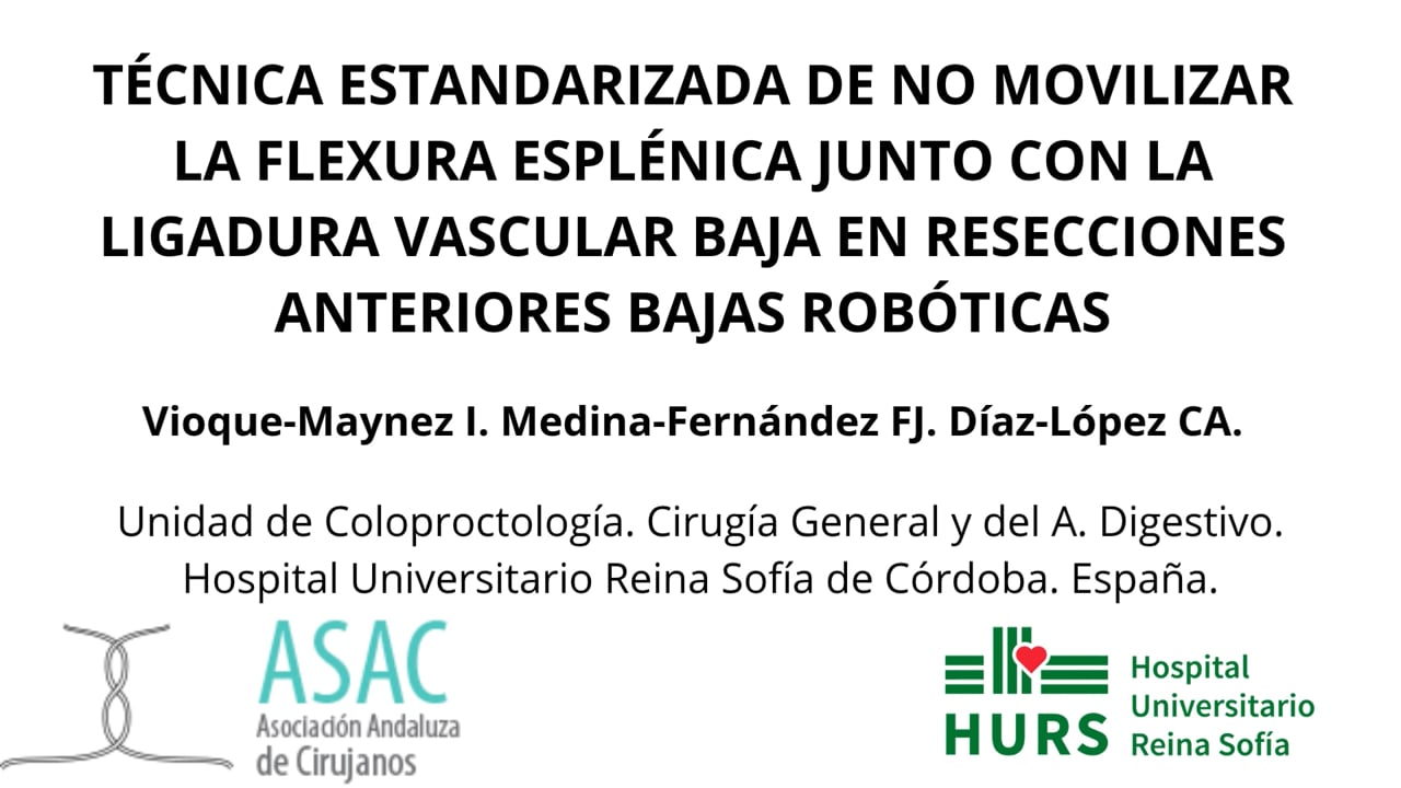  260046. TÉCNICA ESTANDARIZADA DE NO MOVILIZAR LA FLEXURA ESPLÉNICA JUNTO CON LA LIGADURA VASCULAR BAJA EN RESECCIONES ANTERIORES BAJAS ROBÓTICAS.