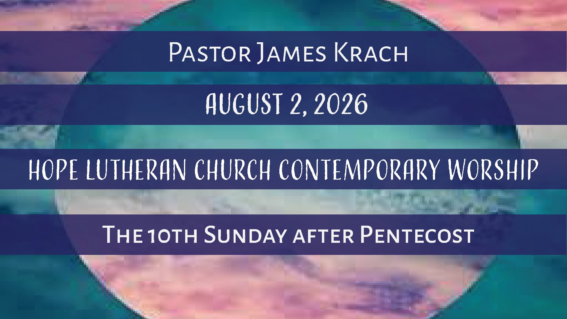 Hope Lutheran Contemporary Worship August 2, 2026