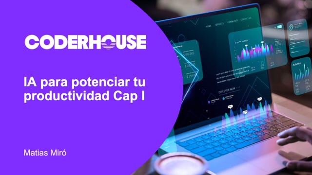 IA para potenciar tu productividad Cap I