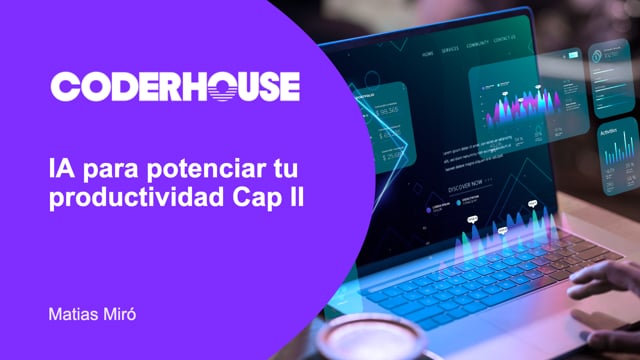 IA para potenciar tu productividad Cap II