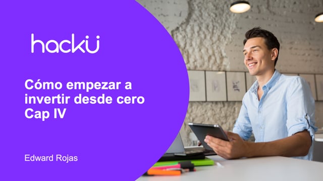 Cómo empezar a invertir desde cero Cap IV