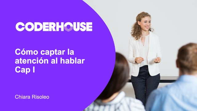 Cómo captar la atención al hablar Cap I
