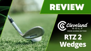 Cleveland RTZ 2 Wedges Review