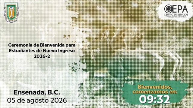 Ceremonia de bienvenida para estudiantes de nuevo ingreso 2026-2 UABC campus Ensenada.