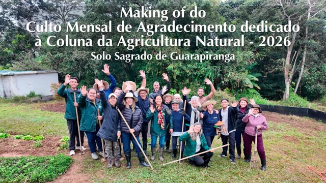 Capa do vídeo “Making of do Culto Mensal de Agradecimento dedicado à Coluna da Agricultura Natural | SSG - 2026”