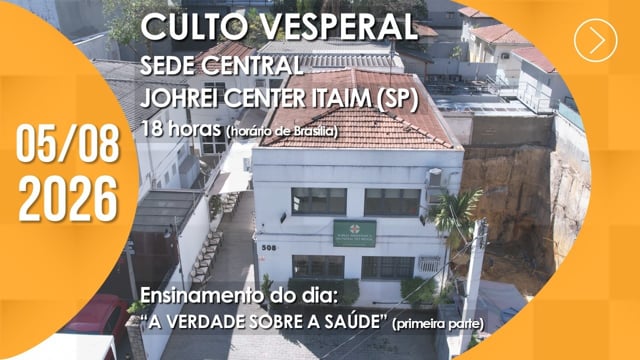 Capa do vídeo do “Culto Vesperal | Johrei Center Itaim (SP) - 05/08/2026”.