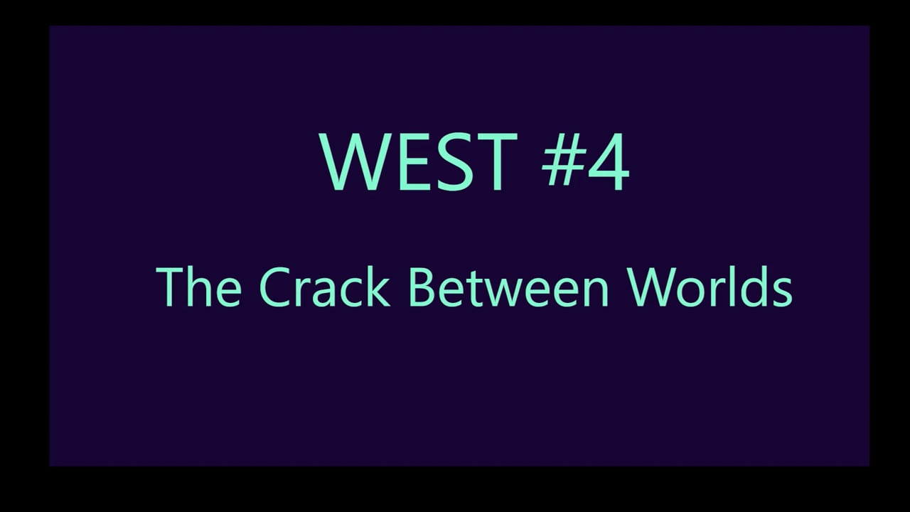 Mov33_WEST#4_The Crack Between Worlds