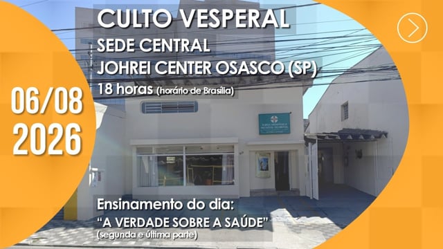 Capa do vídeo do “Culto Vesperal | Sede Central / Johrei Center Osasco (SP) - 06/08/2026”.