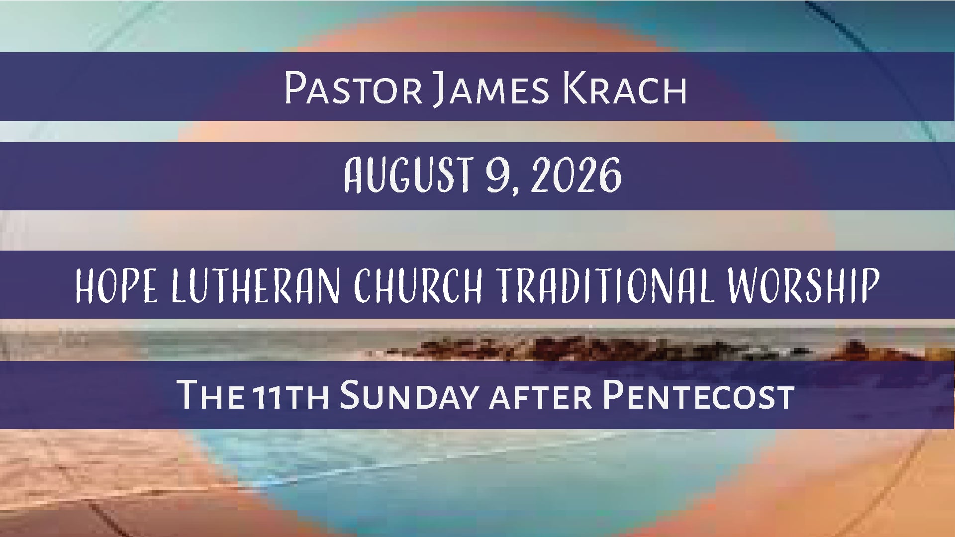 Hope Lutheran Traditional Worship August 9th, 2026