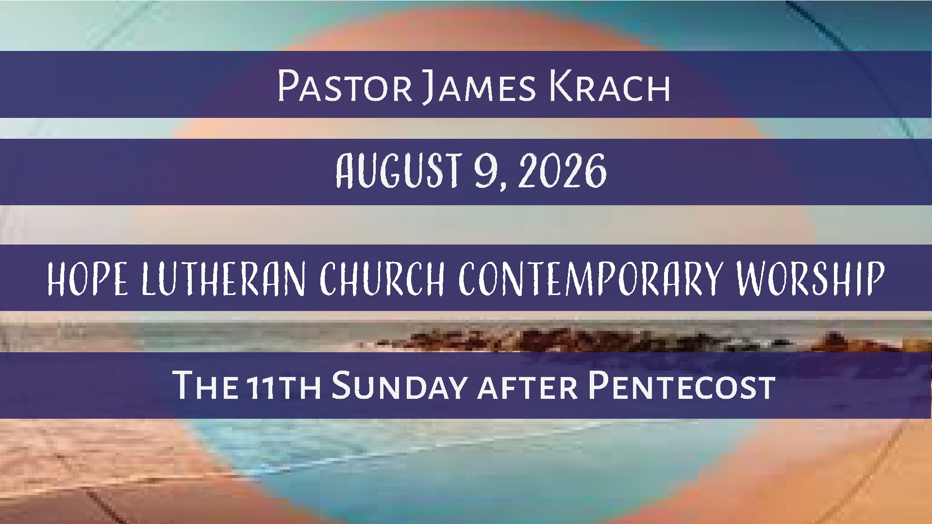 Hope Lutheran Contemporary Worship August 9, 2026