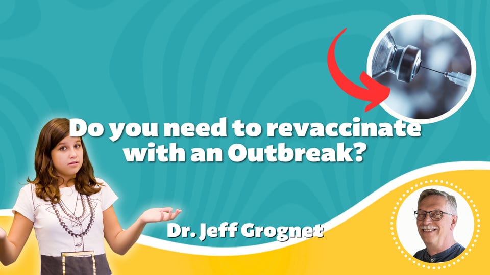 Do you need to revaccinate with an Outbreak?