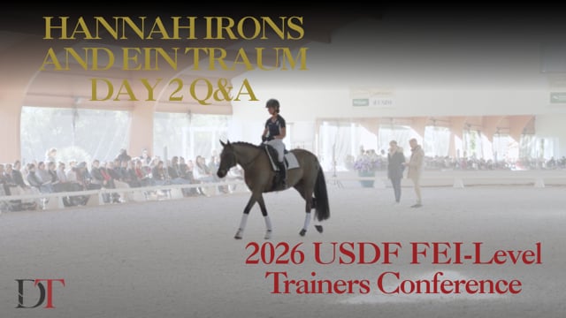 2026 USDF FEI-Level Trainers Conference | Hannah Irons and Ein Traum Day 2 Q&A