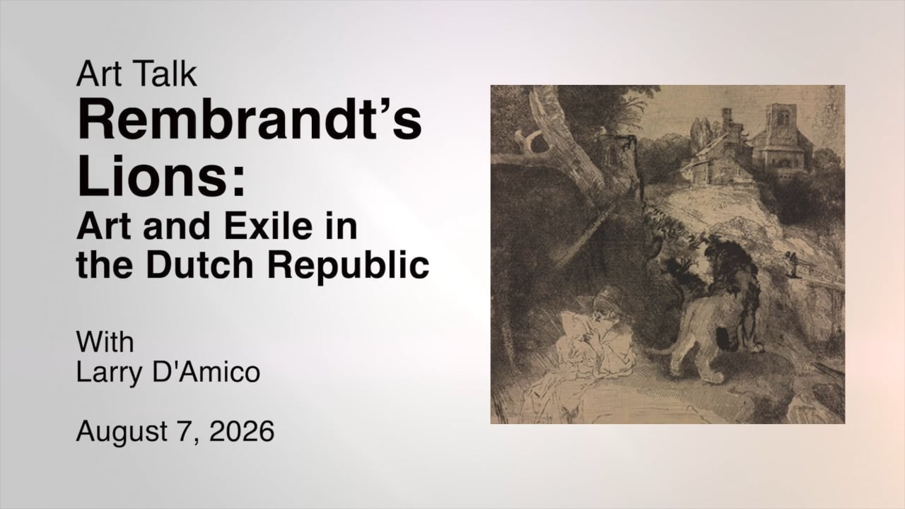 Art Talk - Rembrandts Lions: Art and Exile in the Dutch Republic