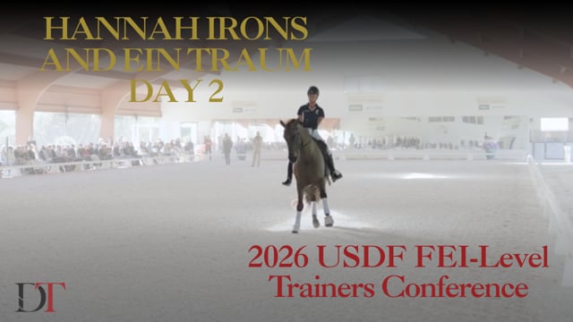 2026 USDF FEI-Level Trainers Conference | Hannah Irons and Ein Traum Day 2
