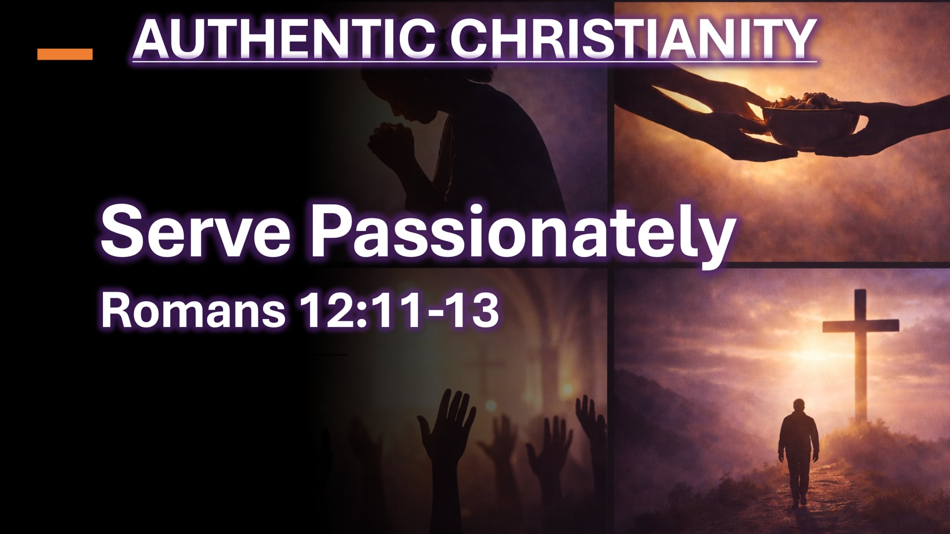 2026.08.02 | Authentic Christianity - Serve Passionately