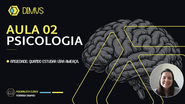Aula 2 — Ansiedade: quando estudar vira ameaça