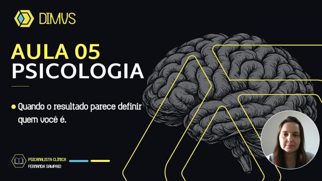 Aula 5 — Quando o resultado parece definir quem você é