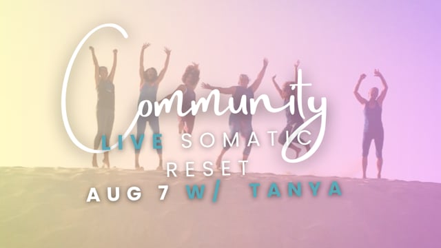 NEW! Tanya Community Somatic Reset